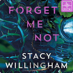 Forget Me Not by Stacy Willingham