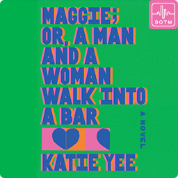Maggie; or, A Man and a Woman Walk Into a Bar