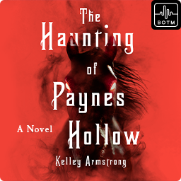 The Haunting of Paynes Hollow