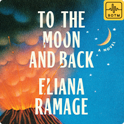 To the Moon and Back by Eliana Ramage