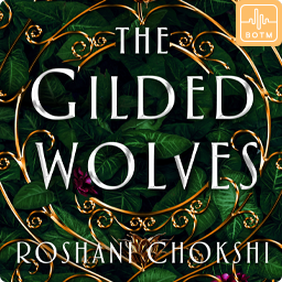 The Gilded Wolves by Roshani Chokshi