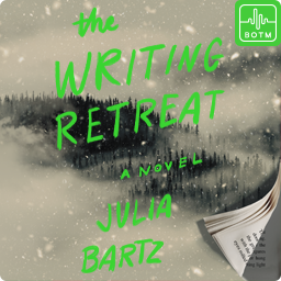 The Writing Retreat by Julia Bartz