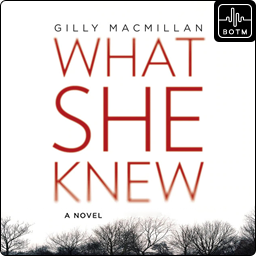 What She Knew by Gilly Macmillan