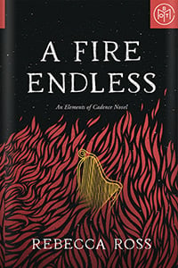 A Fire Endless by Rebecca Ross