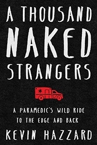 A Thousand Naked Strangers by Kevin Hazzard