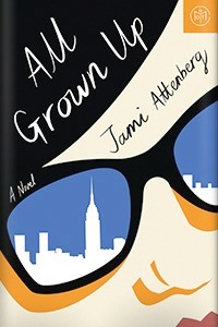 All Grown Up by Jami Attenberg