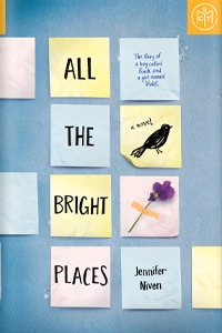 All the Bright Places by Jennifer Niven