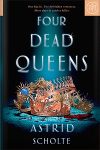 Four Dead Queens by Astrid Scholte