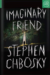 Imaginary Friend by Stephen Chbosky