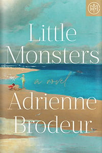 Little Monsters by Adrienne Brodeur