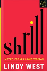 Shrill by Lindy West