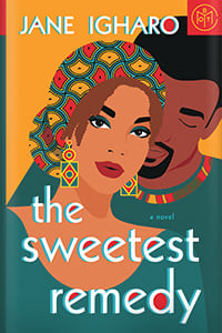 The Sweetest Remedy by Jane Igharo