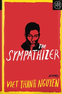 The Sympathizer by Viet Thanh Nguyen