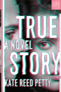 True Story by Kate Reed Petty