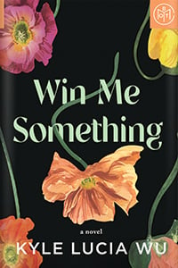 Win Me Something by Kyle Lucia Wu