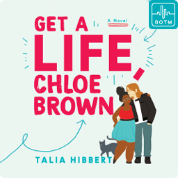 Get a Life, Chloe Brown