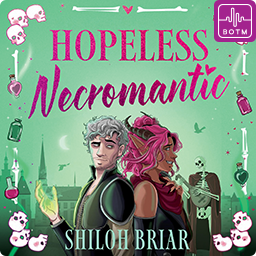 Hopeless Necromantic by Shiloh Briar