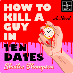How to Kill a Guy in Ten Dates