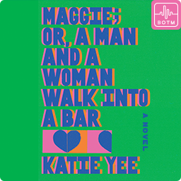 Maggie; or, A Man and a Woman Walk Into a Bar