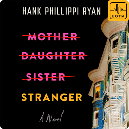 Mother Daughter Sister Stranger by Hank Phillippi Ryan