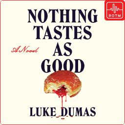 Nothing Tastes as Good