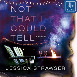 Not That I Could Tell by Jessica Strawser
