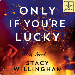 Only If You’re Lucky