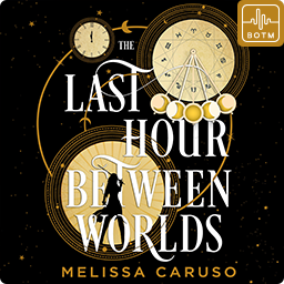 The Last Hour Between Worlds