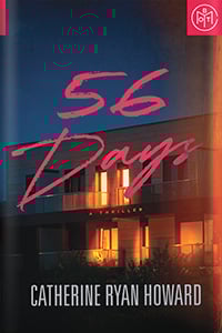 56 Days by Catherine Ryan Howard