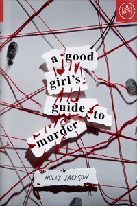 A Good Girl's Guide to Murder by Holly Jackson