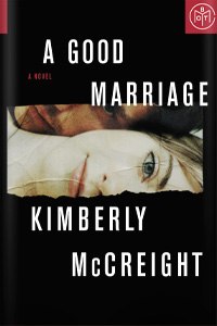 A Good Marriage by Kimberly McCreight