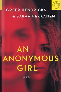 An Anonymous Girl by Greer Hendricks and Sarah Pekkanen