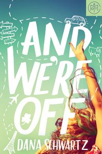 And We're Off by Dana Schwartz