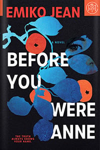 Before You Were Anne by Emiko Jean