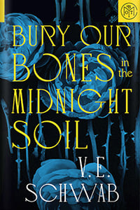 Bury Our Bones in the Midnight Soil