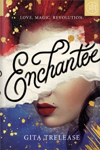Enchantée by Gita Trelease