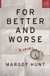 For Better and Worse by Margot Hunt