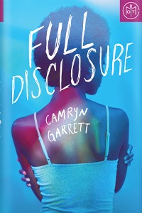 Full Disclosure by Camryn Garrett