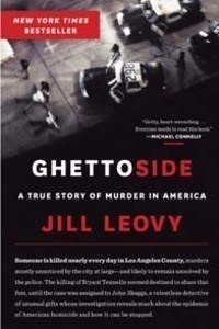 Ghettoside  by Jill Leovy