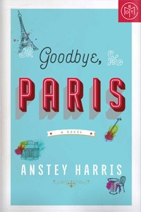 Goodbye, Paris by Anstey Harris