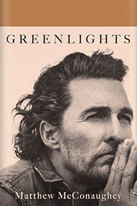 Greenlights by Matthew McConaughey