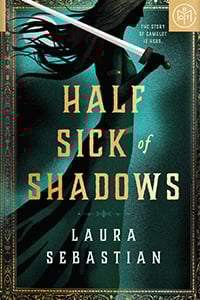 Half Sick of Shadows by Laura Sebastian