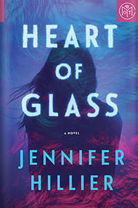 Heart of Glass by Jennifer Hillier