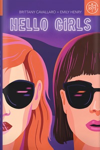 Hello Girls by Brittany Cavallaro and Emily Henry
