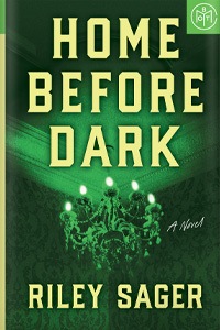 Home Before Dark by Riley Sager