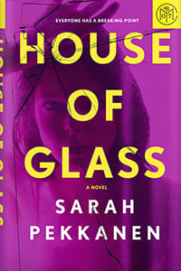 House of Glass by Sarah Pekkanen