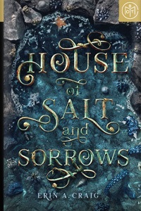 House of Salt and Sorrows by Erin A. Craig
