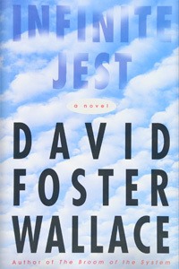 Infinite Jest by David Foster Wallace