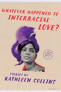 Whatever Happened to Interracial Love? by Kathleen Collins