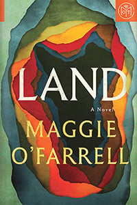 Land by Maggie O'Farrell